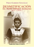 Portada de: Desmitificación : el Alto Imperio Romano 30 a.C. a 250 d.C.