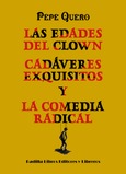 Portada de: Las edades del clown, Cadáveres exquisitos y La comedia radical